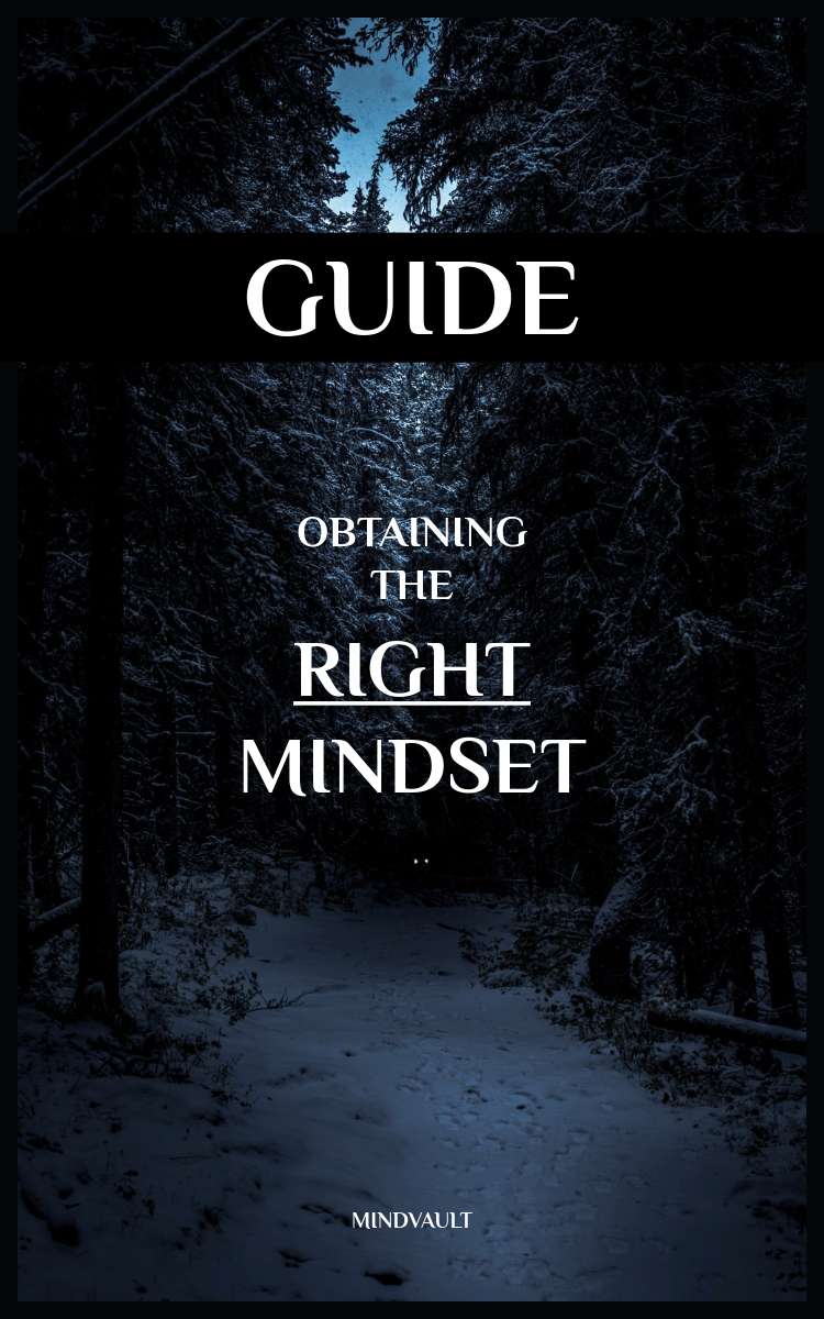 Guide: Obtaining the Right Mindset